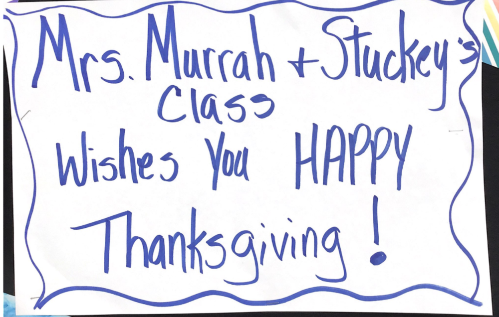 Happy Thanksgiving from Mrs. Murrah and Mrs. Stucky's Class