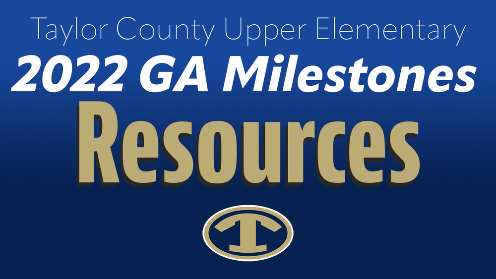 2022 GA Milestones Resources