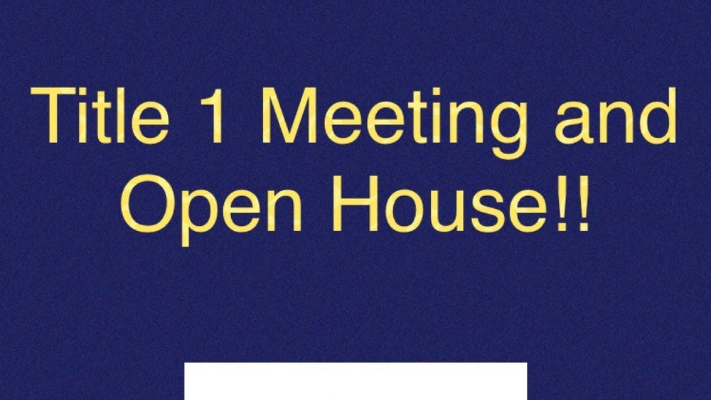 TCHS Title 1 Meeting and Open House